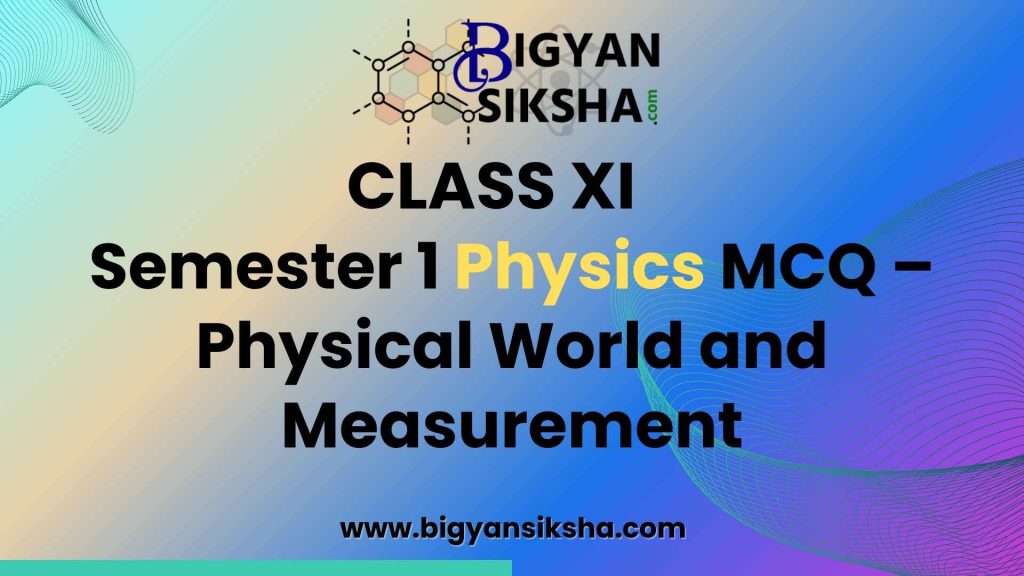 Class 11 Semester 1 Physics MCQ